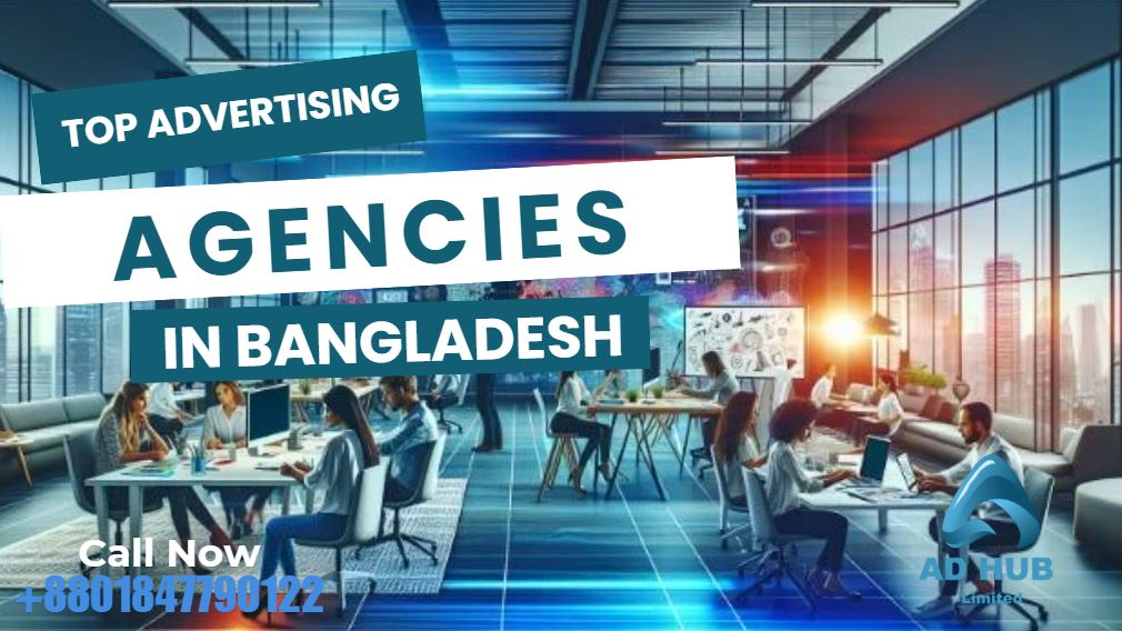 Top Advertising Agencies in Bangladesh: Services, Pricing & Trends